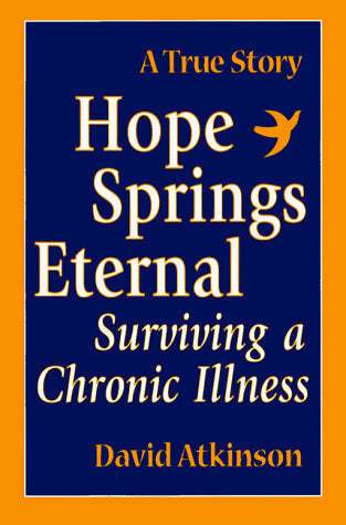 Hope Springs Eternal: Surviving a Chronic Illness