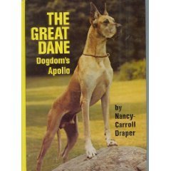 The Great Dane: Dogdom's Apollo
