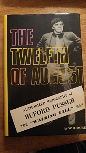 The Twelfth of August: The Story of Buford Pusser