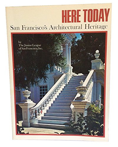 Here Today: San Francisco's Architectural Heritage
