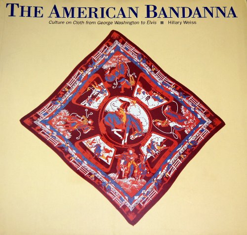American Bandanna: Culture on Cloth from George Washington to Elvis
