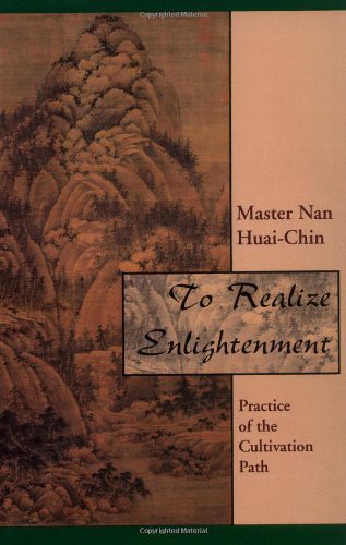 To Realize Enlightenment: Practice of the Cultivation Path