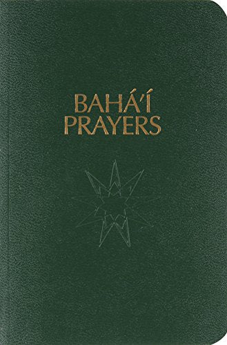 Baha'I Prayers: A Selection of Prayers