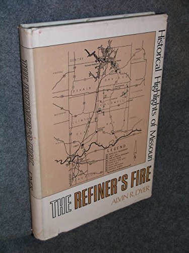 The Refiner's Fire: Historical Highlights of Missouri