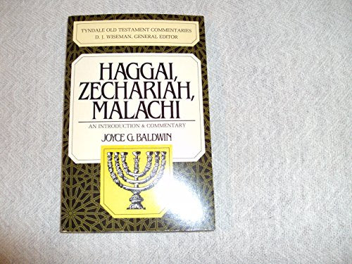 Haggai, Zechariah, Malachi: An Introduction & Commentary (The Tyndale Old Testament Commentary Series)