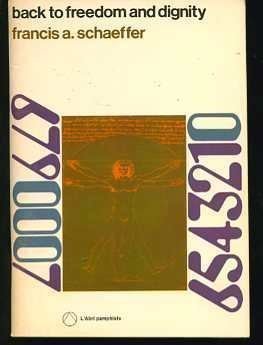 Back to Freedom and Dignity by Schaeffer, Francis A.