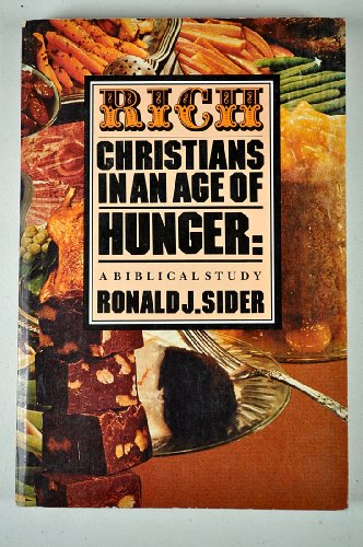 Cover of Rich Christians in an Age of Hunger: A Biblical Study by Ronald J. Sider, paperback Book