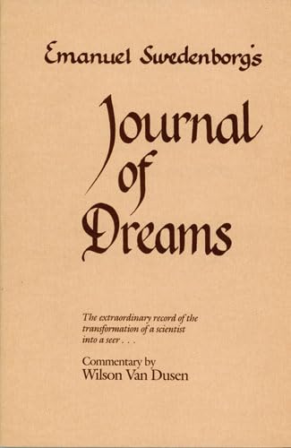 Swedenborg's Journals of Dreams: The Extraordinary Record of the Transformation of a Scientist Into a Seer