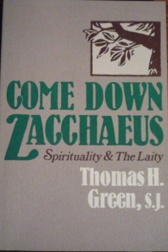 Come Down Zacchaeus: Spirituality and the Laity