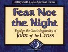 Fear Not the Night: Based on the Classic Spirituality of John of the Cross (30 Days With a Great Spiritual Teacher.)