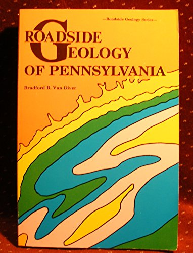 Roadside Geology of Pennsylvania (Roadside Geology Series)