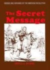 The Secret Message (Heroes and Heroines of the American Revolution)