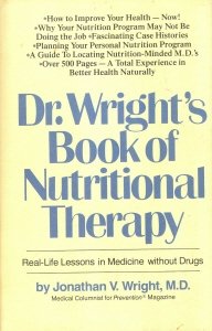 Dr. Wright's Book of Nutritional Therapy: Real-Life Lessons in Medicine Without Drugs