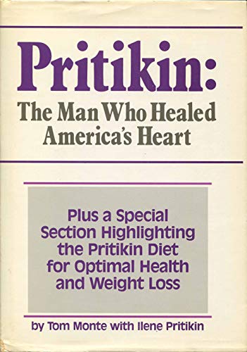 Pritikin: The Man Who Healed America's Heart