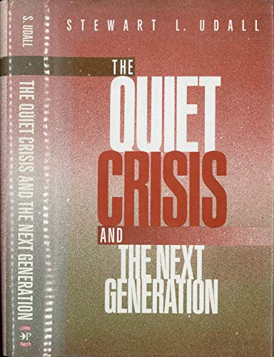 The Quiet Crisis and the Next Generation