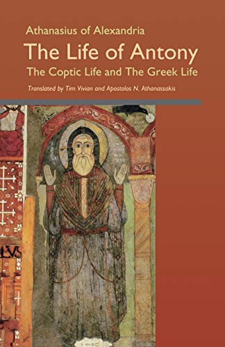 The Life of Anthony: The Coptic Life and the Greek Life