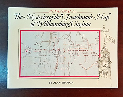 Mysteries of the Frenchman's Map of Williamsburg, Virginia