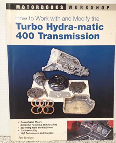 How to Work With and Modify the Turbo Hydra-Matic 400 Transmission
