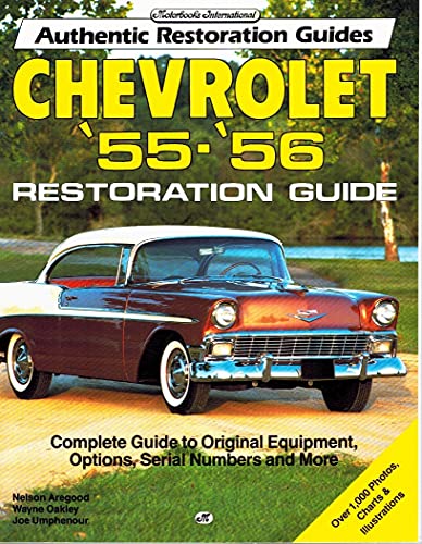 Chevrolet '55-'56 Restoration Guide (Authentic Restoration Guides)