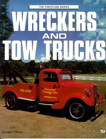 Wreckers and Tow Trucks (Crestline Series)