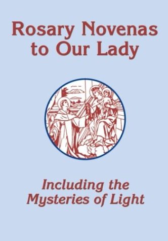Rosary Novenas: Including the Mysteries of Light–Large Print Edition