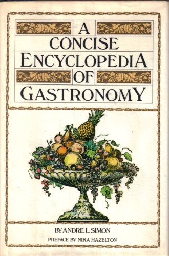 A Concise Encyclopedia of Gastronomy