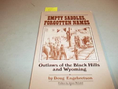 Empty saddles, forgotten names: Outlaws of the Black Hills and Wyoming