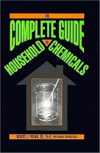 The Complete Guide to Household Chemicals