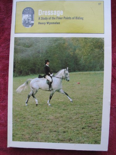 Dressage: A Study of the Fine Points of Riding