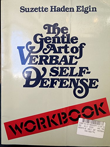 Gentle Art of Verbal Self-Defense/Workbook
