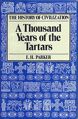 The History of Civilization: A Thousand Years of the Tartars