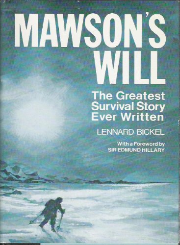 Mawson's Mill: the Greatest Survival Story Ever Written