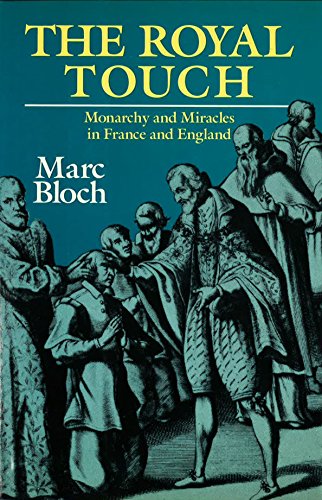 The Royal Touch: Monarchy and Miracles in France and England