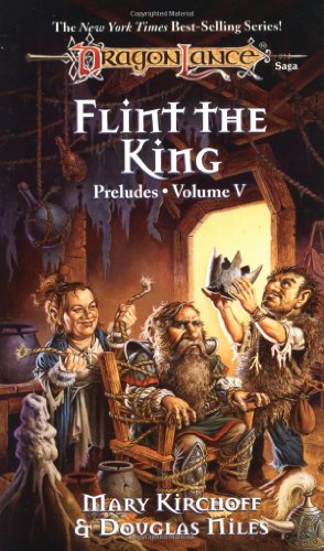 Flint the King (Dragonlance: Preludes Volume 5)