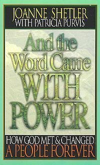 And the Word Came With Power: How God Met & Changed a People Forever