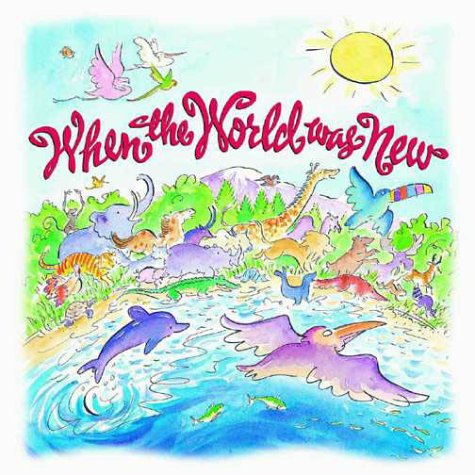 When the World Was New