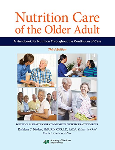 Nutrition Care of the Older Adult: A Handbook of Nutrition throughout the Continuum of Care