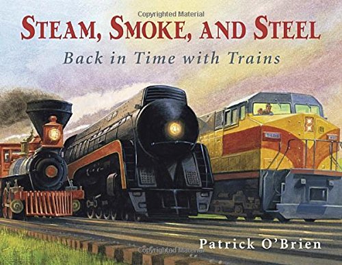 Steam, Smoke, and Steel - by O'Brien, Patrick - Hardcover