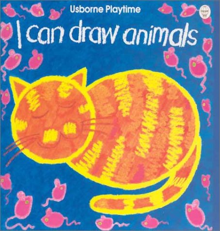 I Can Draw Animals (Playtime Series)