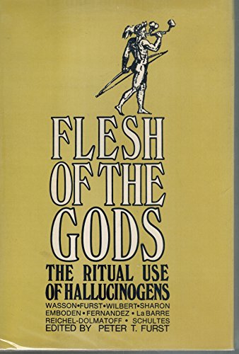 Flesh of the Gods: The Ritual Use of Hallucinogens
