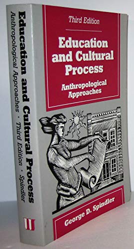 Education and Cultural Process: Anthropological Approaches