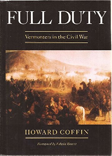 Full Duty: Vermonters in the Civil War