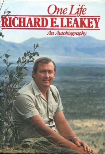 One Life Richard E Leakey an Autobiography