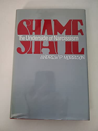 Shame: The Underside of Narcissism