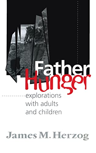 Cover of Father Hunger: Explorations with Adults and Children by Herzog, James, hardcover Book