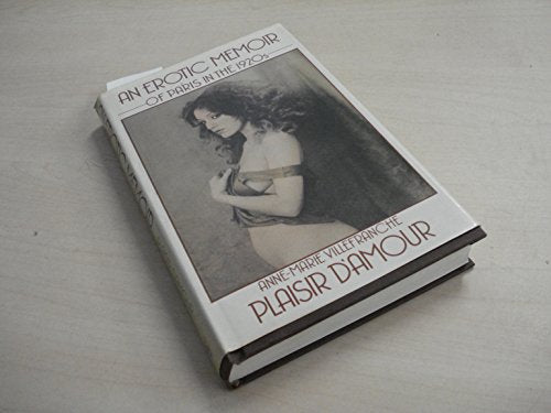 Plaisir D'Amour: An Erotic Memoir of Paris in the 1920s