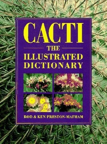 Cover of Cacti: The Illustrated Dictionary by Preston-Mafham, Rod, paperback Book