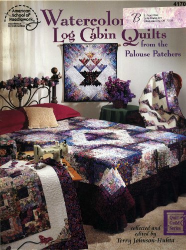 Watercolor Log Cabin Quilts from the Palouse Patchers