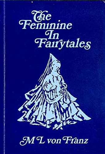 Problems of the Feminine in Fairytales (Seminar Series (Spring Publications, Inc.), 5.)