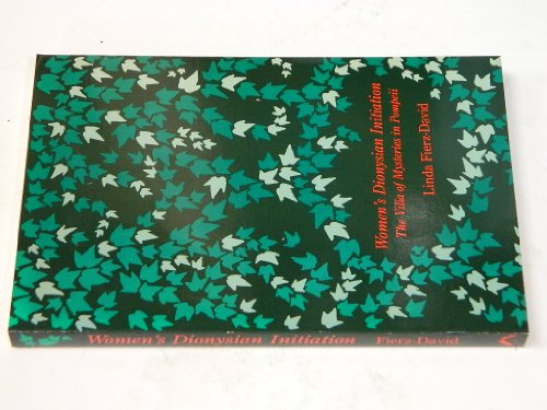 Women's Dionysian Initiation: The Villa of Mysteries in Pompeii (Jungian Classics)